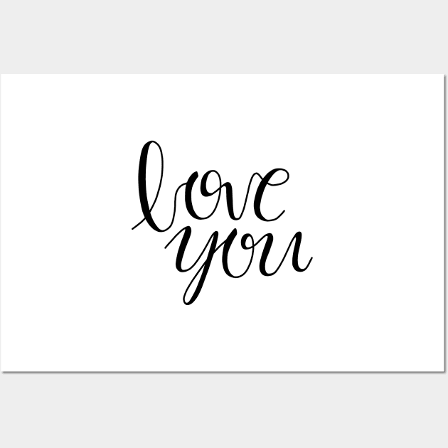 Love You Wall Art by murialbezanson